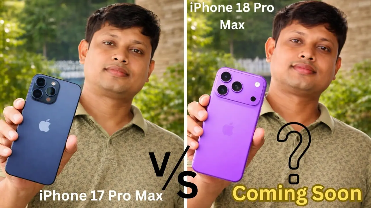 Expected comparison between iPhone 18 Pro Max and iPhone 17 Pro Max design and features