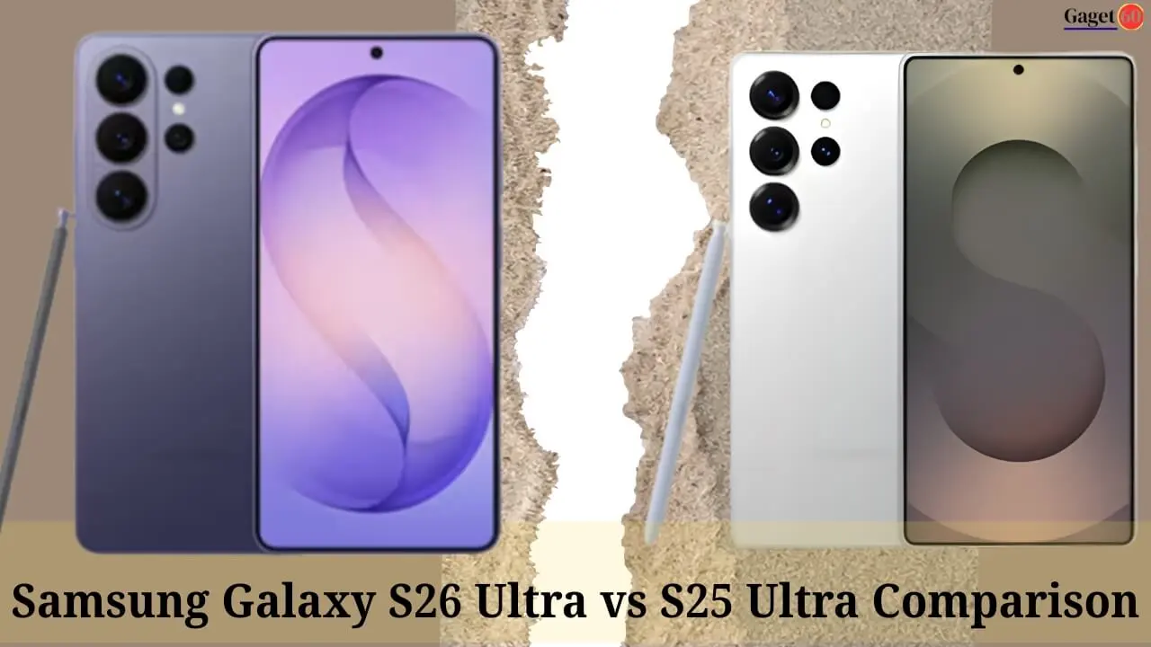 Samsung Galaxy S26 Ultra vs S25 Ultra Comparison