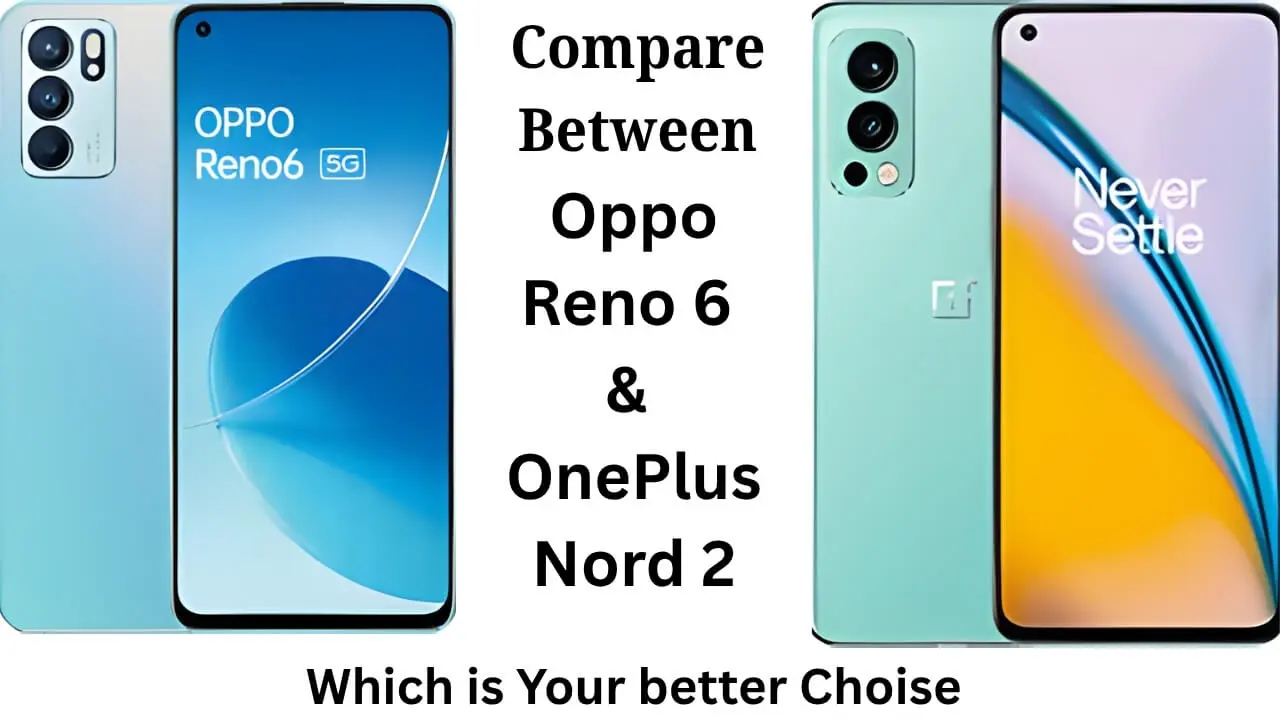 Oppo Reno 6 vs OnePlus Nord 2